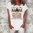 I Have Two Titles Mom & Daycare Teacher Leopard Women's Loosen T-Shirt White