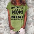 I Have Two Titles Mom & Mimi For Grandma Women's Loosen T-Shirt Grey