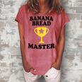 Banana Bread Master Trophy Maker Mom Dad Grandma Women's Loosen T-Shirt Watermelon