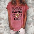 Football Gigi My Favorite Football Player Calls Me Gigi Women's Loosen T-Shirt Watermelon