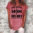 I Have Two Titles Mom & Mimi For Grandma Women's Loosen T-Shirt Watermelon