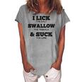 I Lick Swallow And Suck Tequila For Women Women's Loosen T-Shirt Green