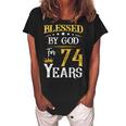 74Th Birthday Gift Blessed By God For 74 Year Mom Grandma Gift For Womens Women's Loosen Crew Neck Short Sleeve T-Shirt Black