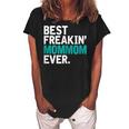 Best Freakin Mommom Ever Gift For Mommom Gift For Womens Women's Loosen Crew Neck Short Sleeve T-Shirt Black
