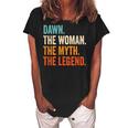 Dawn The Woman The Myth The Legend First Name Dawn Women's Loosen Crew Neck Short Sleeve T-Shirt Black