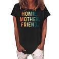 Homie Mother Friend Best Mom Ever Mothers Day Loving Gift For Womens Women's Loosen Crew Neck Short Sleeve T-Shirt Black