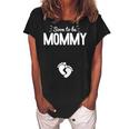 Soon To Be Mommy Mothers Day First Time New Mom Mama Momma Gift For Womens Women's Loosen Crew Neck Short Sleeve T-Shirt Black