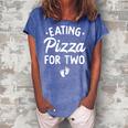 Eating Pizza For Two Funny Pregnancy Announcement New Mom Gift For Womens Women's Loosen Crew Neck Short Sleeve T-Shirt Blue