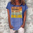 Im The Best Thing My Wife Ever Found Online Vintage Women's Loosen Crew Neck Short Sleeve T-Shirt Blue