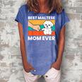 Maltese Dog Mom Best Maltese Mom Ever Women's Loosen Crew Neck Short Sleeve T-Shirt Blue