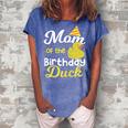 Mom Of The Birthday Duck Boy Rubber Duck Birthday Girl Gift For Womens Women's Loosen Crew Neck Short Sleeve T-Shirt Blue
