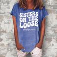 Sisters On The Loose Sisters Trip 2023 Summer Vacation Gift For Womens Women's Loosen Crew Neck Short Sleeve T-Shirt Blue