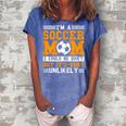 Soccer Mom Funny Im A Soccer Mom Unlikely That Im Quiet Gift For Womens Women's Loosen Crew Neck Short Sleeve T-Shirt Blue