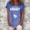 Soon To Be Mommy Mothers Day First Time New Mom Mama Momma Gift For Womens Women's Loosen Crew Neck Short Sleeve T-Shirt Blue