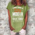 Funny Sarcastic Saying I May Have A Dirty Mouth Gift For Womens Women's Loosen Crew Neck Short Sleeve T-Shirt Green