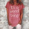 Its A Wendi Thing Funny Birthday Women Name Gift Idea Women's Loosen Crew Neck Short Sleeve T-Shirt Watermelon