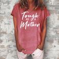 Tough As A Mother Best Mom Ever Mothers Day Loving Mama Gift For Womens Women's Loosen Crew Neck Short Sleeve T-Shirt Watermelon