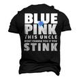 Blue Or Pink This Uncle Wont Change You If You Stink Men's 3D T-Shirt Back Print Black