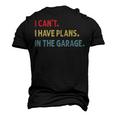 I Cant I Have Plans In The Garage Car Mechanic Men's 3D T-Shirt Back Print Black