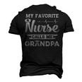 My Favorite Nurse Calls Me Grandpa Fathers Day Men's 3D T-Shirt Back Print Black