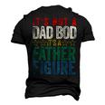 Its Not A Dad Bod Its A Father Figure Saying Dad Men's 3D T-Shirt Back Print Black