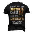Im Not Just Any Football Dad I Am The Linemans Dad Men's 3D T-Shirt Back Print Black