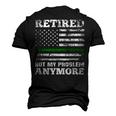 Retired Not My Problem Anymore Thin Green Line Us Military Men's 3D T-Shirt Back Print Black