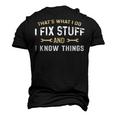 Thats What I Do I Fix Stuff And I Know Things Mechanic Men's 3D T-Shirt Back Print Black
