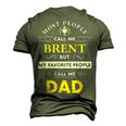 Brent Name My Favorite People Call Me Dad Men's 3D T-shirt Back Print Army Green