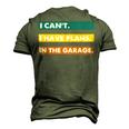 I Cant I Have Plans In The Garage Car Mechanic Print Men's 3D T-Shirt Back Print Army Green