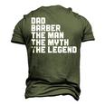Dad Barber The Man The Myth The Legend Barbershop Barber Men's 3D T-shirt Back Print Army Green