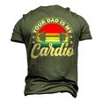 Your Dad Is My Cardio Vintage Saying Sarcastic Men's 3D T-Shirt Back Print Army Green