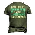 Expensive To Hire Good Mechanic Occupation Men's 3D T-Shirt Back Print Army Green