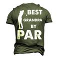 Fathers Day Best Grandpa By Par Golf Men's 3D T-Shirt Back Print Army Green