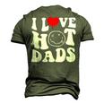 I Love Hot Dad Trending Hot Dad Joke I Heart Hot Dads Men's 3D T-Shirt Back Print Army Green