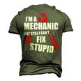 Im A Mechanic But Still I Cant Fix Stupid Men's 3D T-Shirt Back Print Army Green
