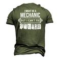 I Might Be A Mechanic But I Cant Fix Stupid Men's 3D T-Shirt Back Print Army Green