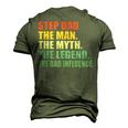 Step Dad The Man The Myth The Legend The Bad Influence Men's 3D T-shirt Back Print Army Green