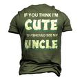 If You Think Im Cute You Should See My Uncle Men's 3D T-Shirt Back Print Army Green