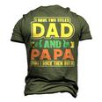 I Have Two Titles Dad And Papa Cute Fathers Day Papa Men's 3D T-Shirt Back Print Army Green