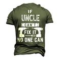 If Uncle Cant Fix It No One Can Favorite Uncle Men's 3D T-Shirt Back Print Army Green