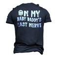 On My Baby Daddys Last Nerve Fathers Day New Dad Men's 3D T-Shirt Back Print Navy Blue