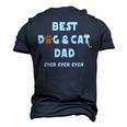 Best Dog And Cat Dad Ever Fur Dad Fathers Day Men's 3D T-shirt Back Print Navy Blue