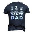 Dance Dad Pay Drive Clap Dancing Dad Joke Dance Lover Men's 3D T-Shirt Back Print Navy Blue
