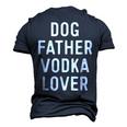 Dog Father Vodka Lover Dad Drinking Men's 3D T-Shirt Back Print Navy Blue