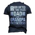 God ed Me Two Titles Dad And Grandpa Fathers Day Men's 3D T-Shirt Back Print Navy Blue