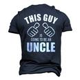 This Guy Is Going To Be An Uncle Pregnancy Announcement Men's 3D T-Shirt Back Print Navy Blue
