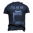 Ill Be In My Office Garage Car Mechanic Men's 3D T-Shirt Back Print Navy Blue