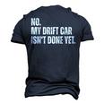 No My Car Isnt Done Yet Car Mechanic Garage Men's 3D T-Shirt Back Print Navy Blue