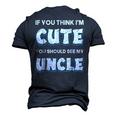 If You Think Im Cute You Should See My Uncle Men's 3D T-Shirt Back Print Navy Blue